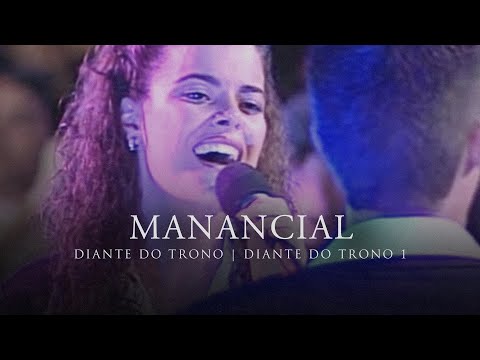Manancial | DVD Diante do Trono 1 | Diante do Trono
