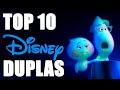 Las Mejores 10 Duplas De Disney Y Pixar