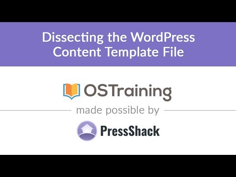 WordPress Development Lesson 5 Dissecting the WordPress Content Template File