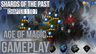 Shards of the past (Chapter 1 to 7 Gameplay) / AGE OF MAGIC
