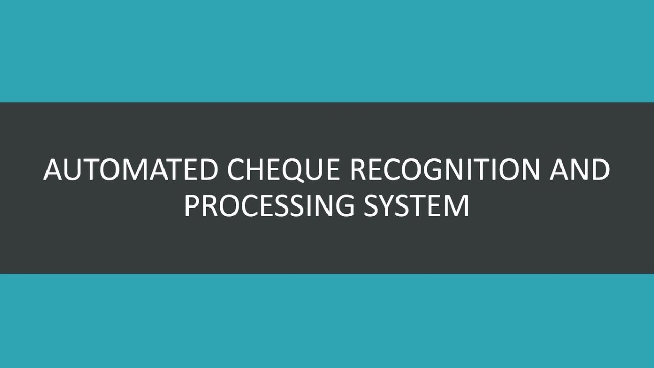 (DEMO) AUTOMATED CHEQUE RECOGNITION AND PROCESSING SYSTEM