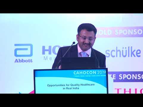 CAHOCON 2019 : Opportunities for Quality Healthcare in Real India- Mr. Yateesh Wahaal
