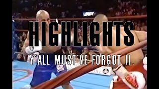 Highlights- Y&#39;all Must&#39;ve Forgot II