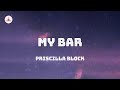 Priscilla Block - My Bar (Lyrics)