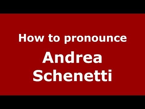 How to pronounce Andrea Schenetti (Italian/Italy)  - PronounceNames.com