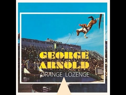 George Arnold - Orange Lozenge FULL ALBUM