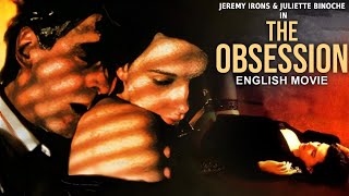 THE OBSESSION - Hollywood English Movie | Jeremy Irons & Juliette Binoche In Romantic Thriller Movie