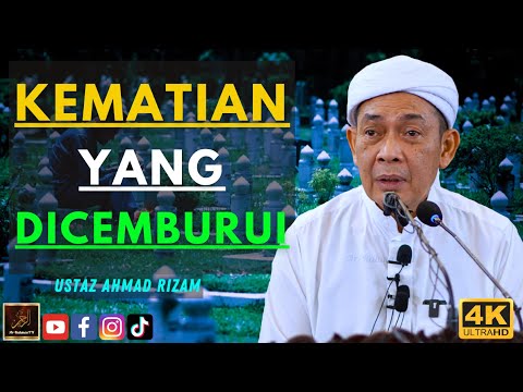 Ustaz Ahmad Rizam - KEMATIAN YANG DICEMBURUI