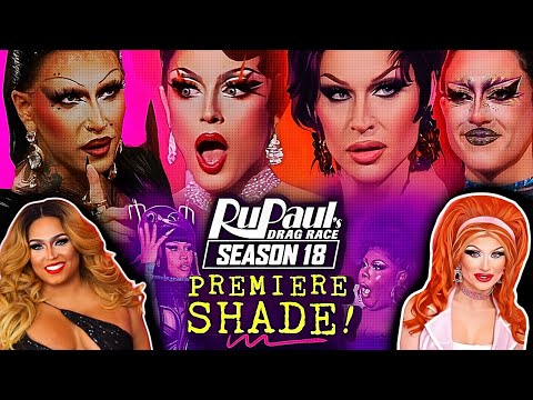 Season 18 Premiere spotlights SHADE on RuPaul's Drag Race + Canada's Drag Race S6 'Closing the Show'