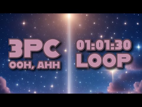 3pc - Ooh, Ahh (1 Hour Loop)