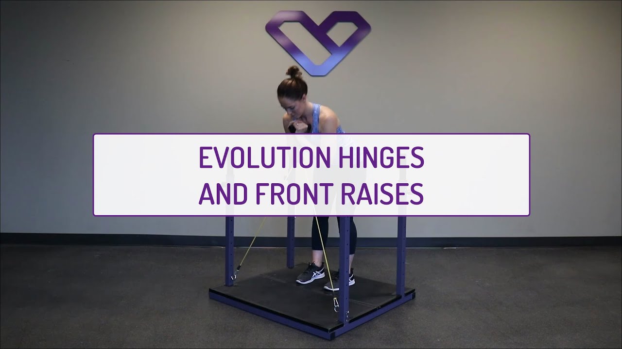 Evolution Hinges and Front Raises