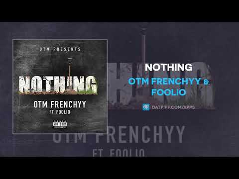 OTM Frenchyy & Foolio "Nothing" (AUDIO)