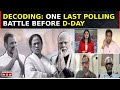 Decoding Great Indian Elections Before D-Day; Can Didi Counter BJP's Narrative? | Road To Lok Sabha