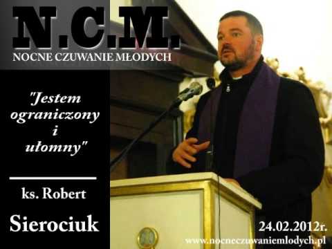 ks. Robert Sierociuk - Nocne Czuwanie Młodych 24.02.2012