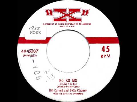 1955 Bill Darnel & Betty Clooney - Ko Ko Mo (I Love You So)