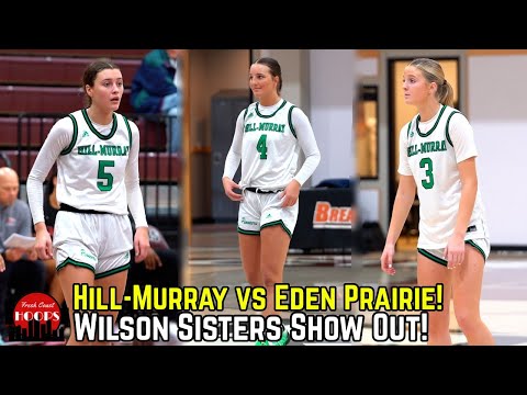 Wilson Sisters GO OFF In Season Opener! Hill-Murray vs Eden Prairie