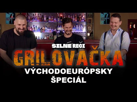 Grilovačka #29 - Východoeurópsky špeciál