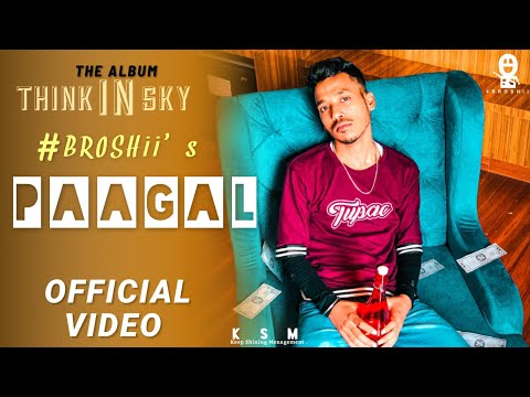 Paagal • BROSHii | Album - THINK IN SKY | OFFICIAL MUSIC VIDEO