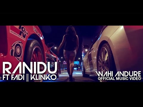Ranidu Ft.FADI || KLINKO - Wahi Andure  ( Official Music Video - HD  )