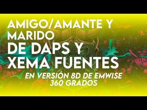 360°🎶🎧🤯Amigo, Amante y Marido de Daps y Xema Fuentes en Audio 8D de [EMWISE]🔂