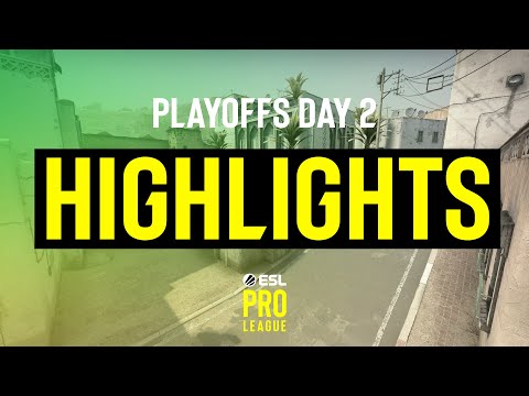 ESL Pro League Season 13 PLAYOFFS Day 2 HIGHLIGHTS