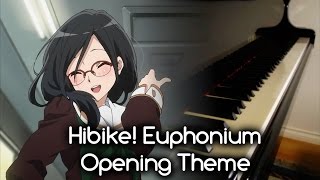 Hibike! Euphonium OP Piano - Dream Solister | 響け! ユーフォニアム OP ピアノ