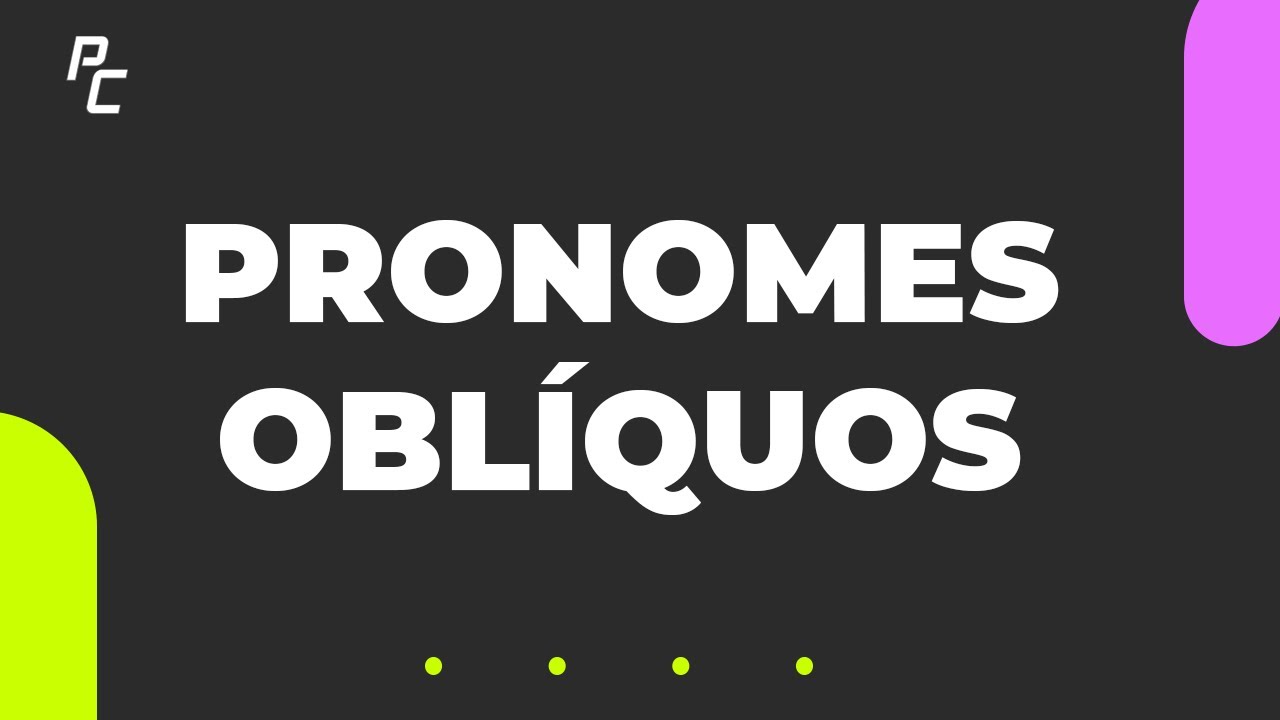 Pronomes Oblíquos Emprego