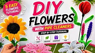 🌻DIY Pipe Cleaner Flowers Tutorial | 5 Easy Flower Crafts Anyone Can Make 🌸