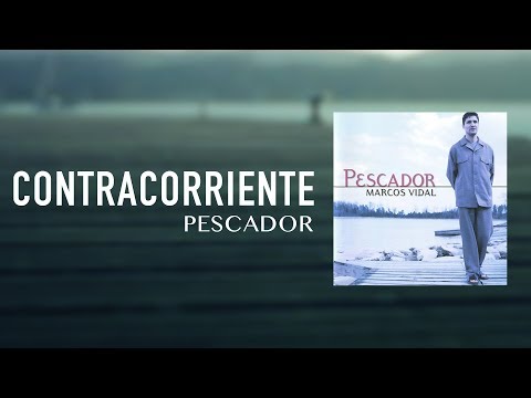 Contracorriente - Marcos Vidal