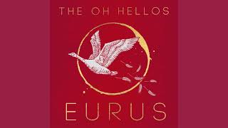 Eurus - The Oh Hellos (Full Album)