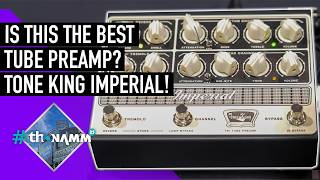 Video thumbnail for NEW Tone King Imperial Preamp | #ThoNAMM25 by Thomann's Guitars & Basses