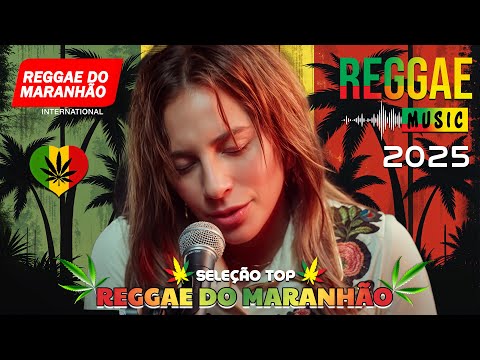 MELÔ DE CARLA CÍNTIA 2025 ♫ REGGAE REMIX 2025 ♫ MELHOR DO REGGAE INTERNACIONAL ♫ REGGAE DO MARANHÃO