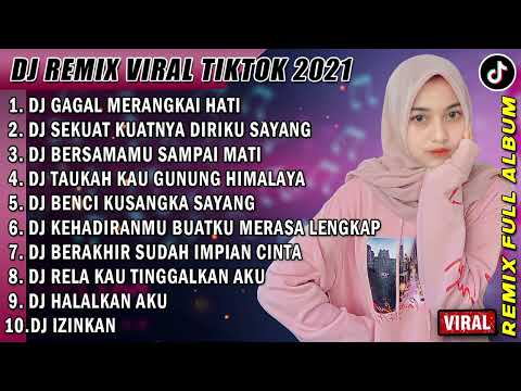 DJ SLOW 2021 NONSTOP - DJ GAGAL MERANGKAI HATI MAULANA WIJAYA | DJ SEKUAT KUATNYA DIRIKU SAYANG