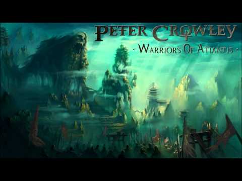 Symphonic Metal - Warriors Of Atlantis - Peter Crowley Fantasy Dream - [HD]