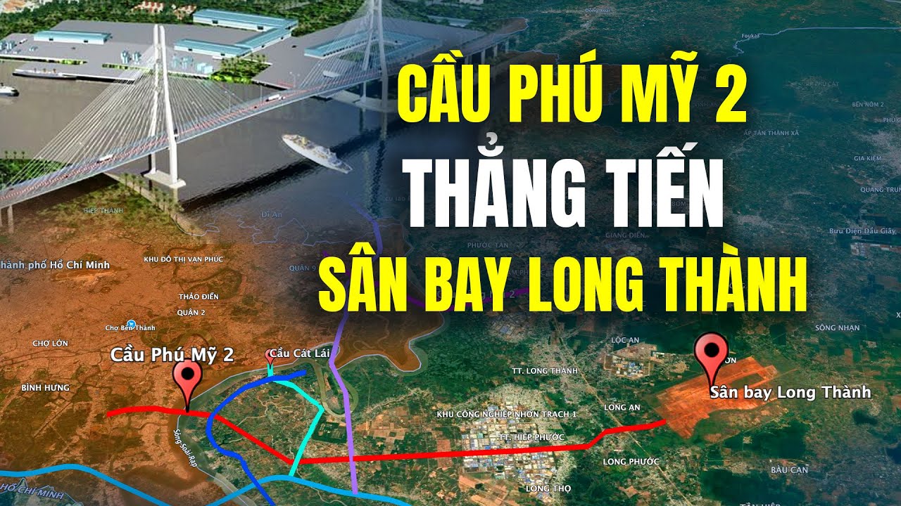 Cầu Phú Mỹ 2: Tuyến đường chiến lược kết nối sân bay Long Thành sẽ thay đổi nền kinh tế...