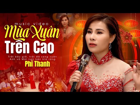 MÙA XUÂN TRÊN CAO - Nhạc Xuân Xưa Bất Hủ Với Giọng Hát Cực Đặc Biệt Đưa Người Nghe Đến Với Xuân