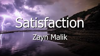 Zayn - Satisfaction (Lyrics)