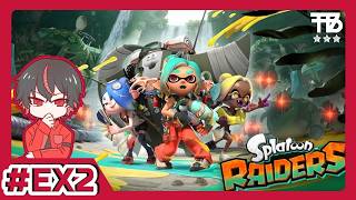 # EX2 【たっくん】Splatoon RAIDERS スプラトゥーン レイダース【アクションADV】