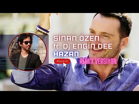 Sinan Özen ft. Dj Engin Dee - Hazan / Remix Versiyon