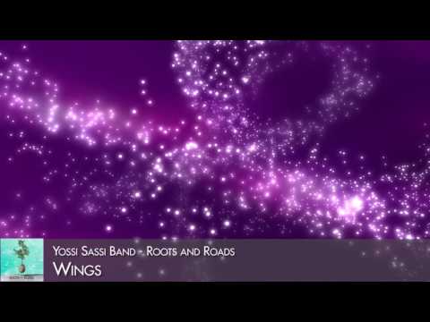 Yossi Sassi band - Wings (Roots and Roads 2016)