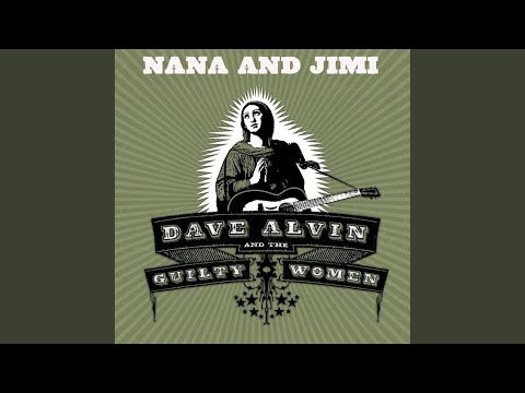 Nana and Jimi - Dave Alvin