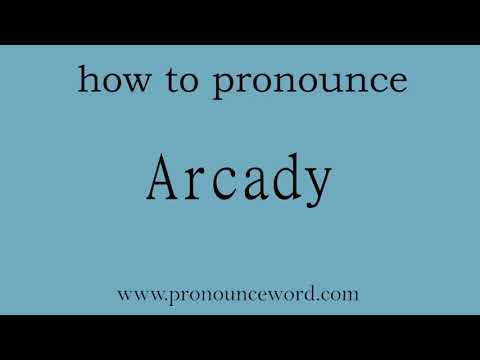 how to pronounce the english word  Arcady.amazing resource.learn from me.