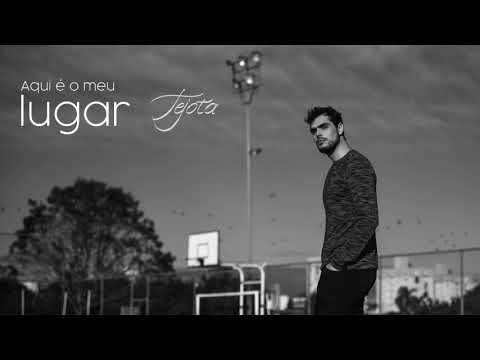 Aqui é o Meu Lugar - Tejota (HQ Audio)