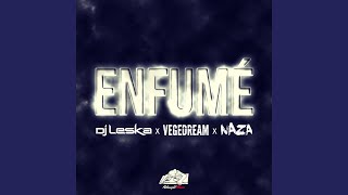 Enfumé (feat. Naza, Vegeta)