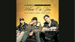 Fito Blanko feat Omari Ferrari   Whine On You (Chris Ramos  Mario Takov Remix)[Radio Edit]