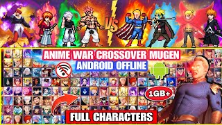 NEW UPDATE‼️ ANIME WAR CROSSOVER MUGEN (FULL CHARACTERS) BvN Anime Mugen Android