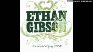 Ethan Gibson - The Meaning Of Love
