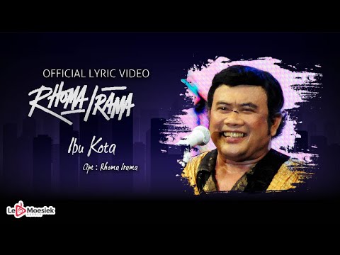 Rhoma Irama - Ibu Kota (Official Lyric Video)