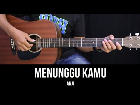 Menunggu Kamu - Anji | Tutorial Chord Gitar Mudah dan Lirik