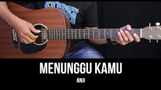 Download lagu Menunggu Kamu - Anji | Tutorial Chord Gitar Mudah dan Lirik mp3